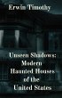 Unseen Shadows: Modern Haunted Houses... - Bild 1