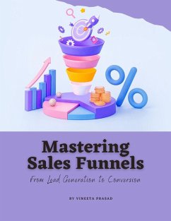 Cover Mastering Sales Funnels : From Lead Generation to Conversion (Course, #5) (eBook, ePUB)