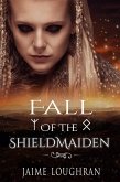 Fall of the Shieldmaiden (The Shieldmaiden's Tale, #3) (eBook, ePUB)