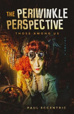 The Periwinkle Perspective - Those Among Us (eBook, ePUB) - Eccentric, Paul