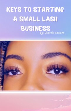 Cover Keys To Starting A Small Lash Business (eBook, ePUB)