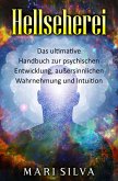 Hellseherei: Das ultimative Handbuch zur psychischen Entwicklung, außersinnlichen Wahrnehmung und Intuition (eBook, ePUB)