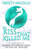 The Kiss That Killed Me (Queens Of Fantasy Saga, #1) (eBook, ePUB)