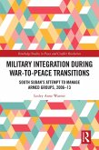 Military Integration during War-to-Peace Transitions (eBook, PDF)