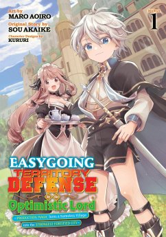 Easygoing Territory Defense by the Optimistic Lord: Production Magic Turns a Nameless Village Into the Strongest Fortified City (Manga) Vol. 1 - Akaike, Sou