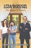 Liza Roissel: The House of Games