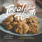 Treat Your Health - Revised Ed.