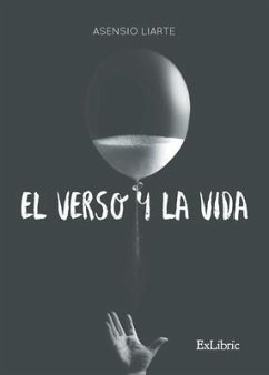 El verso y la vida - Liarte Liarte, Asensio