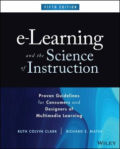 e-Learning and the Science of Instruction - Clark, Ruth C. (Clark Training and Consulting); Mayer, Richard E. (University of Santa Barbara)