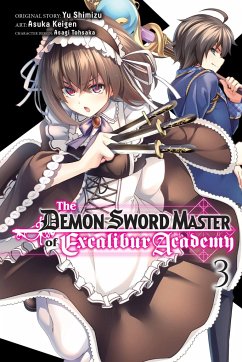 The Demon Sword Master of Excalibur Academy, Vol. 3 (manga) - Shimizu, Yuu