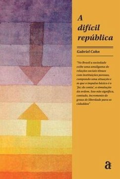 A difícil república - Cohn, Gabriel