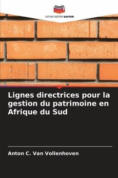 Lignes directrices pour la gestion du patrimoine en Afrique du Sud - van Vollenhoven, Anton C.