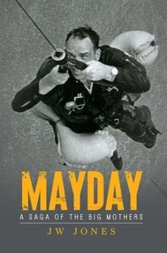 Mayday: A Saga of the Big Mothers - Jones, Jw