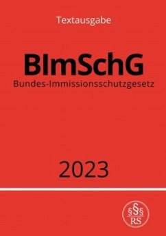 Bundes-Immissionsschutzgesetz - BImSchG 2023 - Studier, Ronny