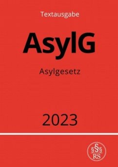 Asylgesetz - AsylG 2023 - Studier, Ronny