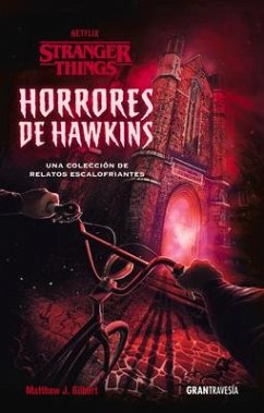 Horrores de Hawkins (Stranger Things) - J Gilbert, Matthew