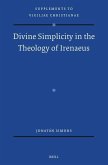 Divine Simplicity in the Theology of Irenaeus