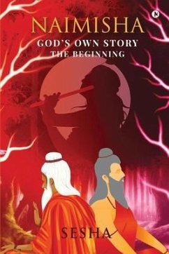 Naimisha: God's Own Story - The Beginning - Sesha