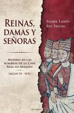 REINAS, DAMAS Y SEÑORAS REINAS, DAMAS Y SEÑORAS