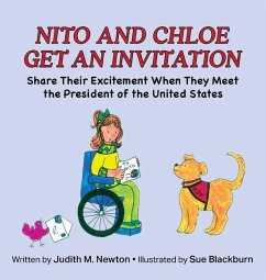 Nito and Chloe Get an Invitation: Share Their Excitement When They Meet the President of the United States - Newton, Judith M.