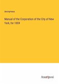 Manual of the Corporation of the City of New York, for 1859