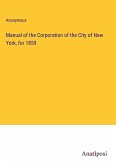 Manual of the Corporation of the City of New York, for 1859