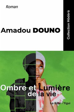 Ombre et Lumière de la vie - Douno, Amadou