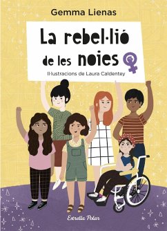 La rebel·lió de les noies : Il·lustracions de Laura Caldentey - Lienas, Gemma; Caldentey, Laura