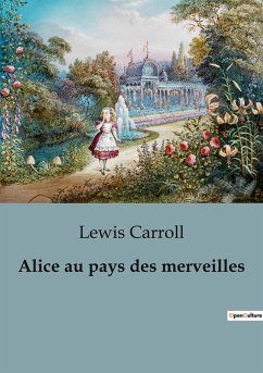 Alice au pays des merveilles - Carroll, Lewis