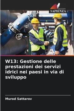 W13: Gestione delle prestazioni dei servizi idrici nei paesi in via di sviluppo - Sattarov, Murod