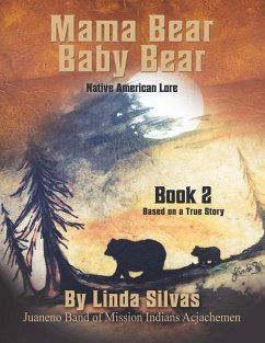 Mama Bear Baby Bear 2: Native American Lore - Silvas, Linda L.