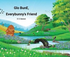 Glo BunE, Everybunny's Friend - Dawson, Esther E