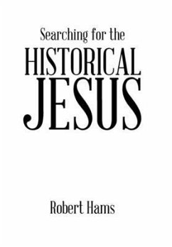 Searching for the Historical Jesus - Hams, Robert