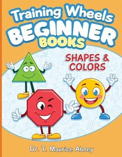 Training Wheels Beginner Books: Shapes & Colors - Abney, T. Maurice