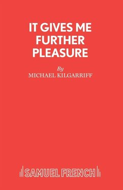 IT GIVES ME FURTHER PLEASURE - Kilgarriff, Michael