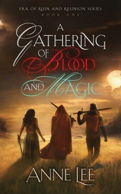 A Gathering of Blood and Magic - Lee, Anne