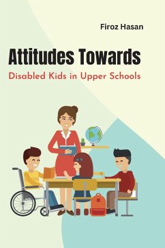 Attitudes Towards Disabled Kids In Upper Schools - Hasan, Firoz