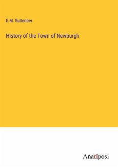 History of the Town of Newburgh - Ruttenber, E. M.