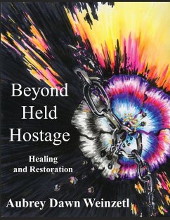 Beyond Held Hostage - Weinzetl, Aubrey Dawn