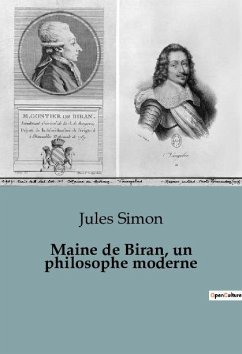 Maine de Biran, un philosophe moderne - Simon, Jules