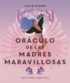 Oráculo de Las Madres Maravillosas - Simon, Julia