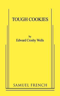 Tough Cookies - Wells, Edward Crosby