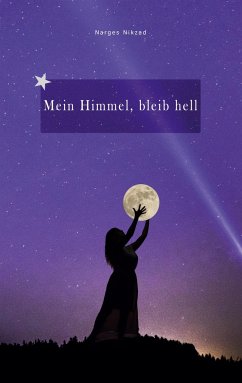 Mein Himmel, bleib hell - Nikzad, Narges