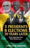 5 Presidents, 8 Elections, 30 Years Later: How Ghanaians See Their Democracy