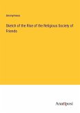 Sketch of the Rise of the Religious Society of Friends