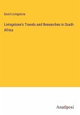 Livingstone's Travels and Researches in South Africa