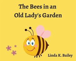 The Bees in an Old Lady's Garden - Bailey, Linda