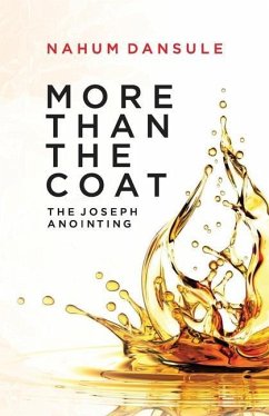 More than the Coat: The Joseph Anointing - Dansule, Prophet Nahum