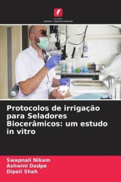 Cover Protocolos de irrigação para Seladores Biocerâmicos: um estudo in vitro