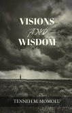 Visions and Wisdom